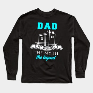 Architect Dad Long Sleeve T-Shirt